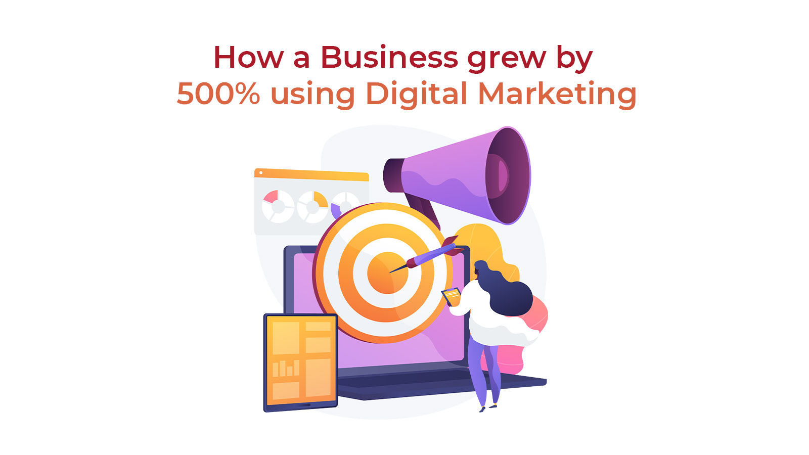 How a Business grew by 500% using Digital Marketing