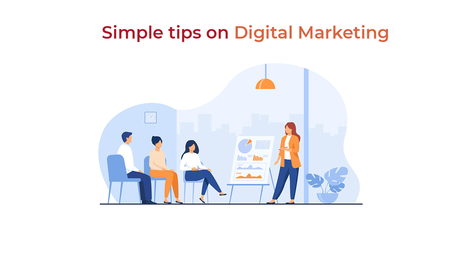 Simple tips on Digital Marketing