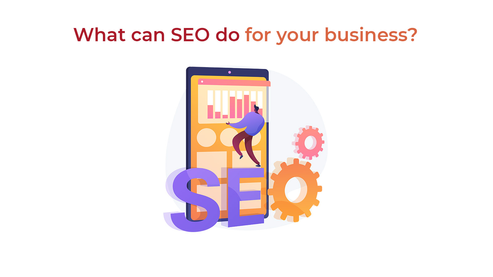 What can SEO do for your business?